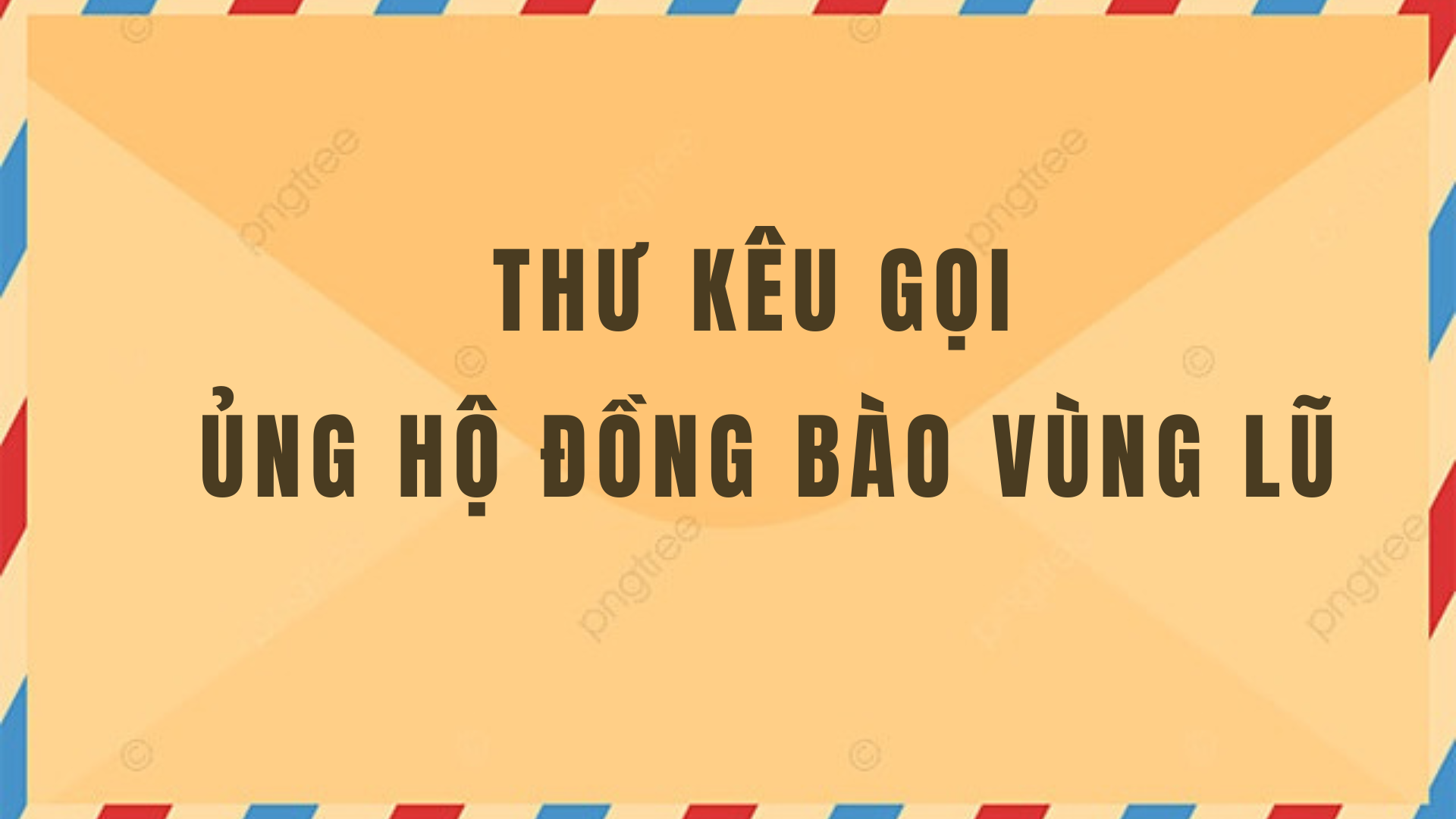 Thư kêu gọi ủng hộ Nhân dân các tỉnh phía Bắc khắc phục hậu quả sau cơn bão số 3